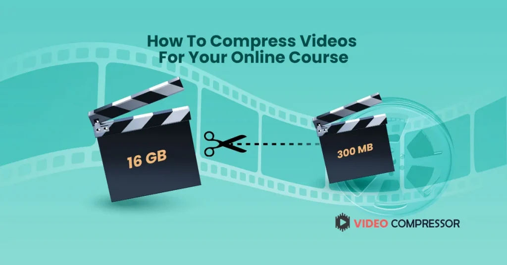 How To Compress Videos For Your Online Course