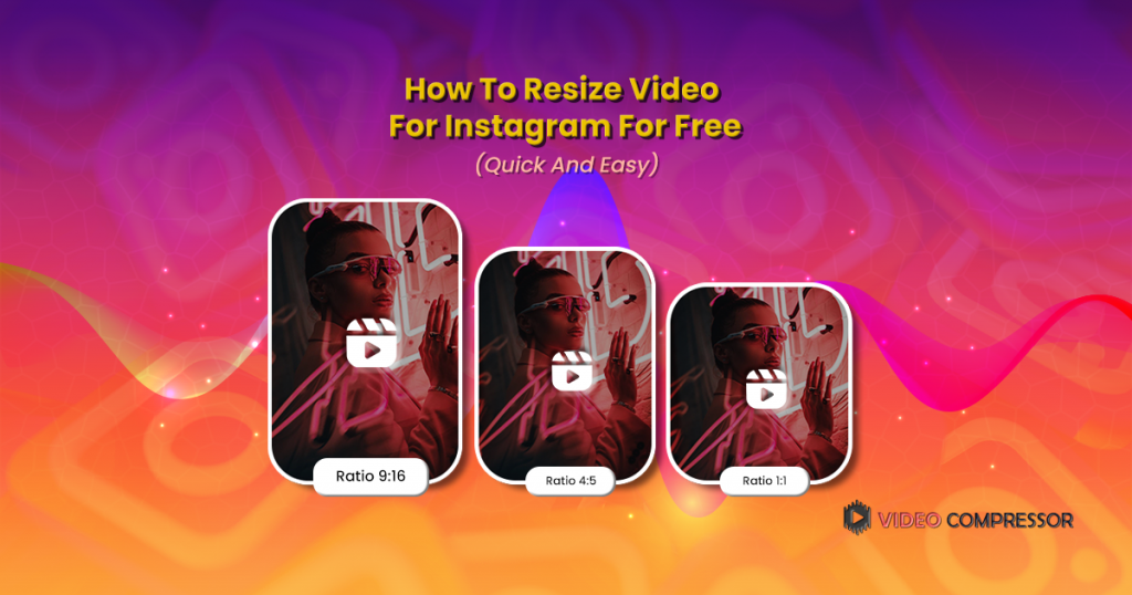 Resize Video For Instagram